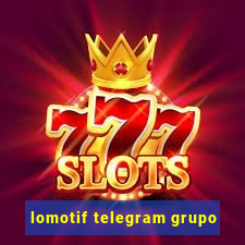 lomotif telegram grupo